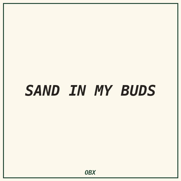Sand in My Buds Koozie